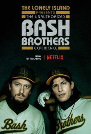 The Lonely Island Presents The Unauthorized Bash Brothers Experience