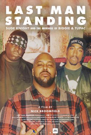 Last Man Standing Suge Knight and the Murders of Biggie amp; Tupac