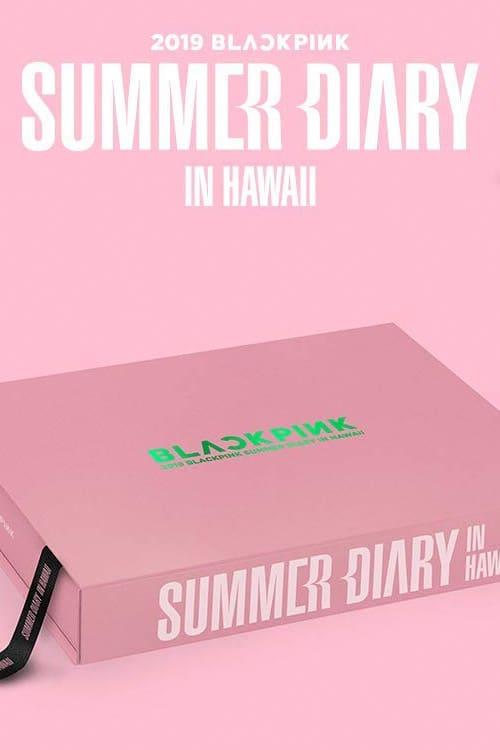 BLACKPINK'S SUMMER DIARY IN HAWAII