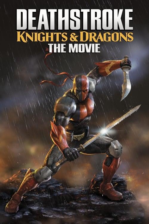 Deathstroke: Knights amp; Dragons - The Movie