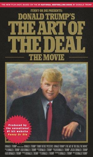 Donald Trump's The Art of the Deal The Movie