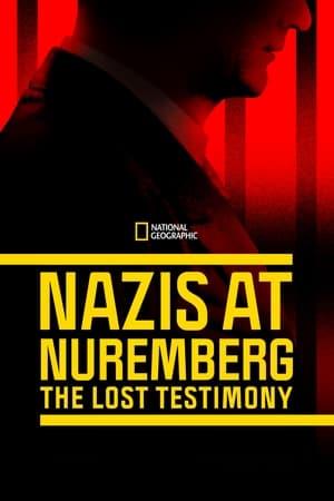 Nazis at Nuremberg The Lost Testimony