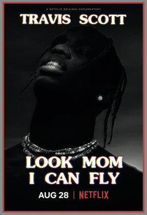 Travis Scott Look Mom I Can Fly