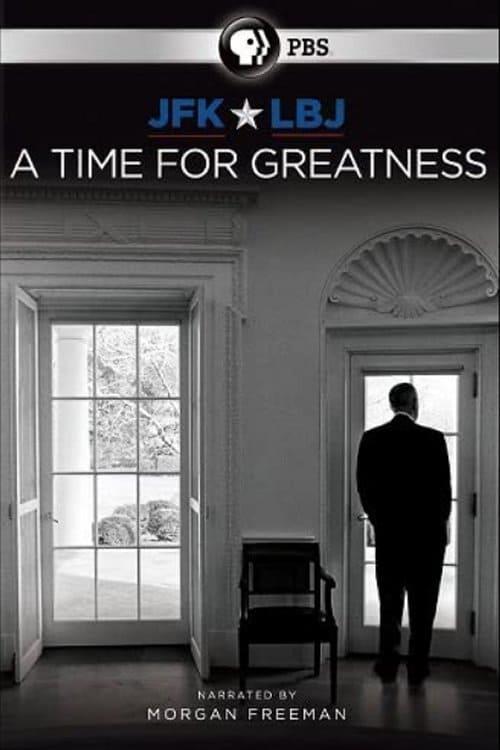 JFK amp; LBJ: A Time for Greatness