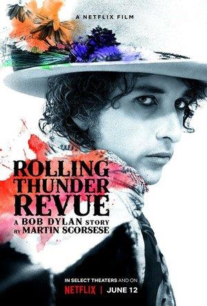 Rolling Thunder Revue A Bob Dylan Story by Martin Scorsese